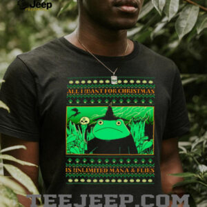 Frog Witch all I want for Christmas is unlimited Mana and flies shirt