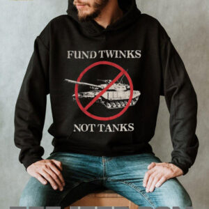 Fund twinks not tanks prohibition signs shirt