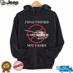 Fund twinks not tanks prohibition signs shirt