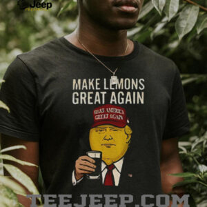 Funny Donald Trump Make American Great Again parody Make Lemons Great Again shirt