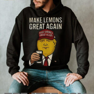 Funny Donald Trump Make American Great Again parody Make Lemons Great Again shirt