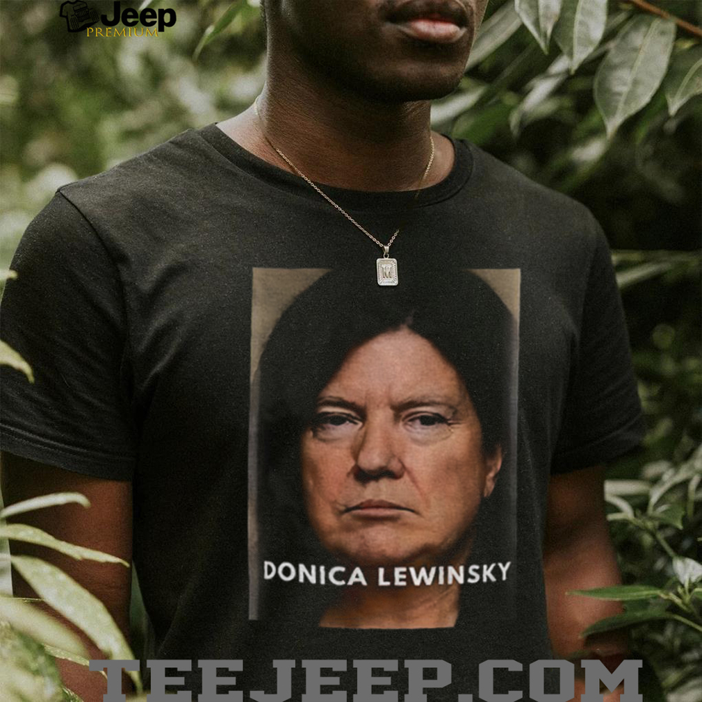 Funny Meme Donica Lewinsky Vintage Portrait Photo Anti Trump shirt Funny Meme Donica Lewinsky Vintage Portrait Photo Anti Trump shirt