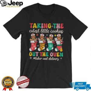 Gingerbread taking the cutest little cookies out the oven labor and delivery Christmas shirt