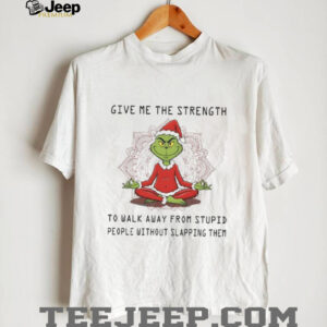 Give Me The Strength To Walk Away From Stupid People Without Slapping Them T Shirt
