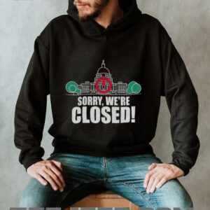 Government Shutdown 2025 sorry we’re closed shirt