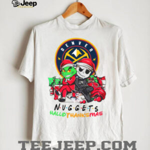 Grinch And Jack Denver Nuggets Friends HalloThanksMas T Shirt