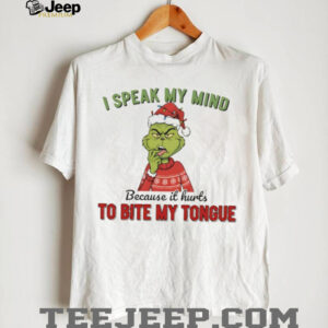 Grinch I speak my mind because it hurts to bite my tongue Merry Christmas shirt