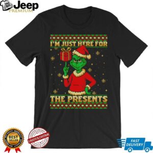 Grinch Santa Claus just here for the presents gift Merry Christmas shirt Grinch Santa Claus just here for the presents gift Merry Christmas shirt
