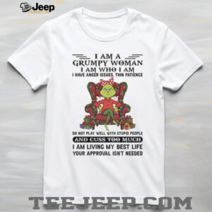 Grinch Santa I am a grumpy woman I am who I am I have anger issues thin patience do not play well with stupid Christmas shirt