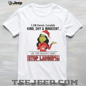 Grinch Santa I am sweet lovable kind shy and innocent oh for heaven’s sake Mery Christmas shirt