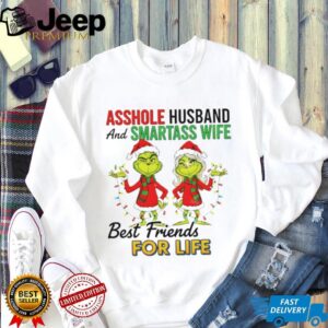 Grinch Santa asshole husband and smartass wife best friends for life Merry Christmas shirt Grinch Santa asshole husband and smartass wife best friends for life Merry Christmas shirt