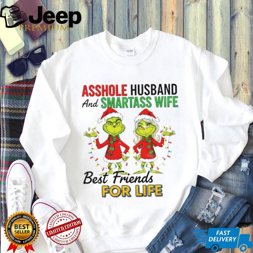 Grinch Santa asshole husband and smartass wife best friends for life Merry Christmas shirt Grinch Santa asshole husband and smartass wife best friends for life Merry Christmas shirt