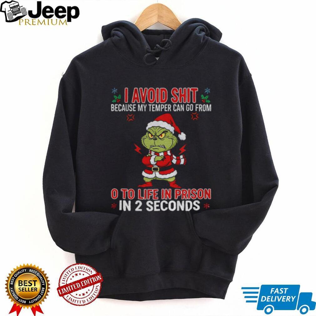 Grinch Santa hat I avoid shit because my temper can go from o to life in prison in 2 seconds Christmas shirt Grinch Santa hat I avoid shit because my temper can go from o to life in prison in 2 seconds Christmas shirt