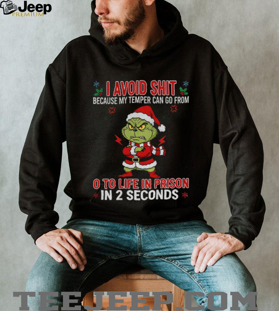 Grinch Santa hat I avoid shit because my temper can go from o to life in prison in 2 seconds Christmas shirt Grinch Santa hat I avoid shit because my temper can go from o to life in prison in 2 seconds Christmas shirt