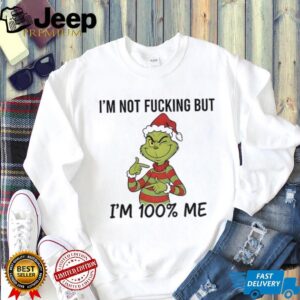Grinch Santa hat I’m not fucking but I’m 100% me Merry Christmas shirt Grinch Santa hat I’m not fucking but I’m 100% me Merry Christmas shirt