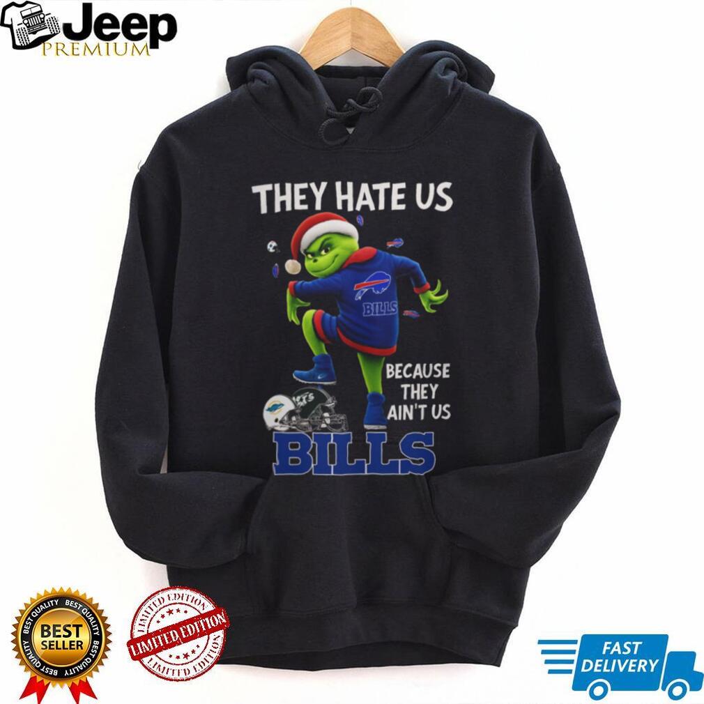 Grinch They Hate Us Because They Ain’t Us Buffalo Bills Christmas Shirt Grinch They Hate Us Because They Ain’t Us Buffalo Bills Christmas Shirt