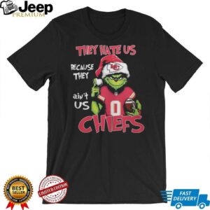 Grinch They Hate Us Because They Ain't Us Kansas City Chiefs Christmas T Shirt
