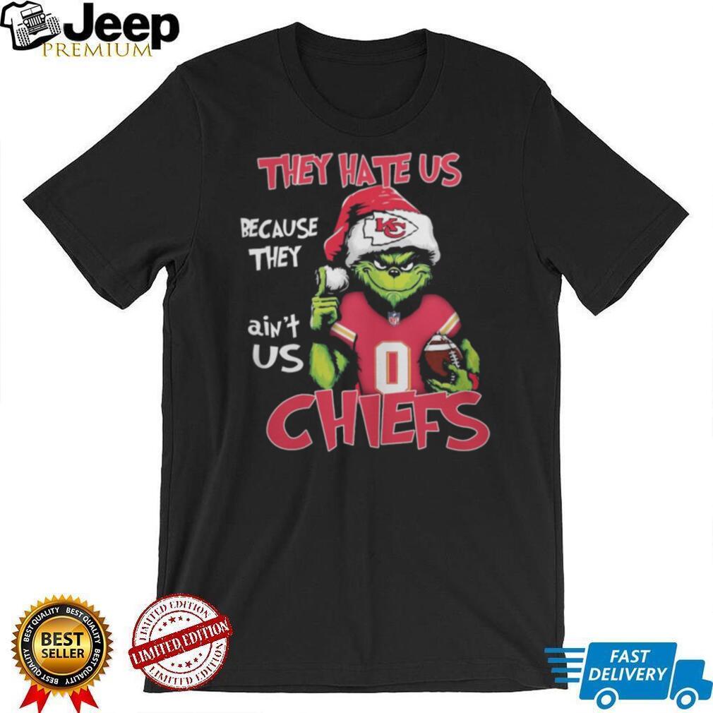 Grinch They Hate Us Because They Ain’t Us Kansas City Chiefs Christmas T Shirt Grinch They Hate Us Because They Ain’t Us Kansas City Chiefs Christmas T Shirt