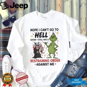 Grinch and devil nope I can’t go to hell satan still has a restraining order against me Christmas shirt