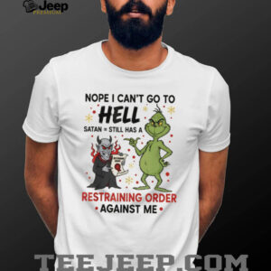 Grinch and devil nope I can’t go to hell satan still has a restraining order against me Christmas shirt