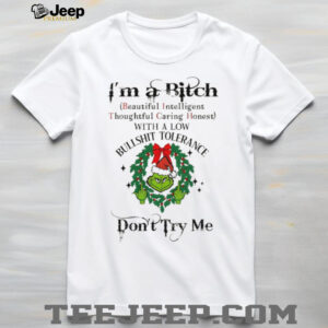 Grinch big face middle finger Santa hat I’m a bitch beautiful intelligent thoughtful caring honest with a low Christmas shirt