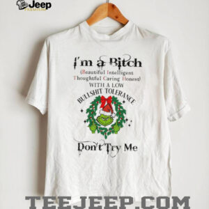 Grinch big face middle finger Santa hat I’m a bitch beautiful intelligent thoughtful caring honest with a low Christmas shirt