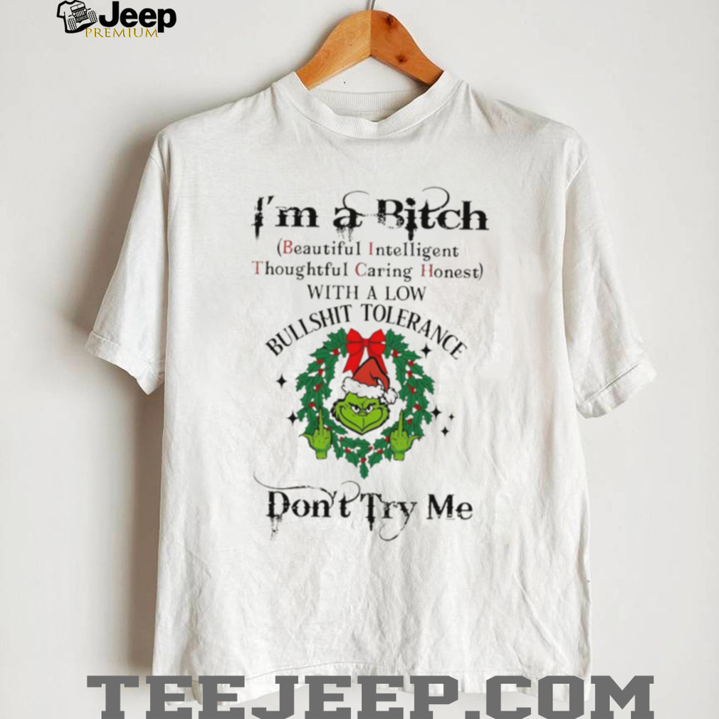 Grinch big face middle finger Santa hat I’m a bitch beautiful intelligent thoughtful caring honest with a low Christmas shirt Grinch big face middle finger Santa hat I’m a bitch beautiful intelligent thoughtful caring honest with a low Christmas shirt