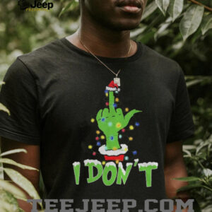Grinch middle finger I don’t Merry Christmas shirt