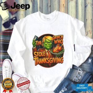 Grinch x Donald Trump The Grinch who stole Thanksgiving shirt Grinch x Donald Trump The Grinch who stole Thanksgiving shirt