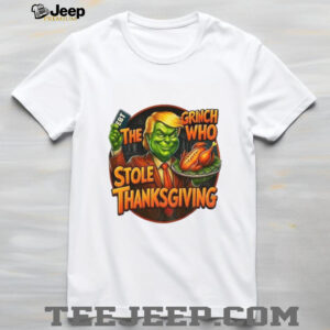 Grinch x Donald Trump The Grinch who stole Thanksgiving shirt