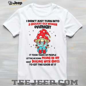 Grouchy Old Woman T Shirt