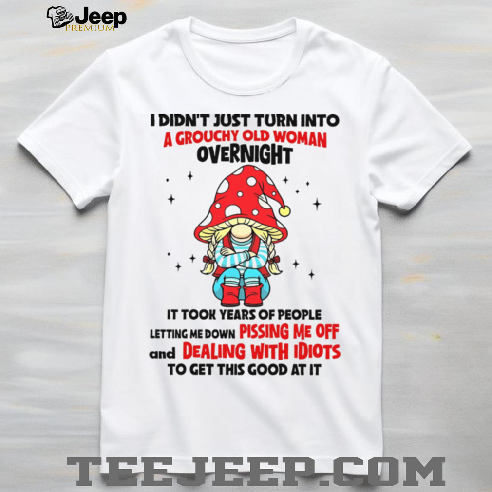 Grouchy Old Woman T Shirt Grouchy Old Woman T Shirt