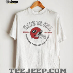 Hard To Kill Georgia Bulldogs football we are hard to kill we won’t go away NFL Football shirt