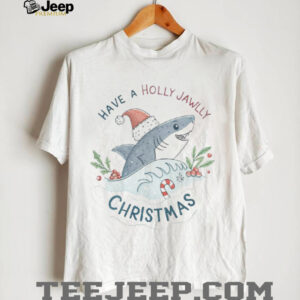 Have A Holly Jawlly Christmas T Shirts