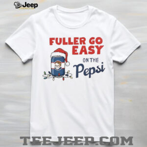 Home Alone Movie Fuller Go Easy on the Pepsi Christmas shirt Home Alone Movie Fuller Go Easy on the Pepsi Christmas shirt