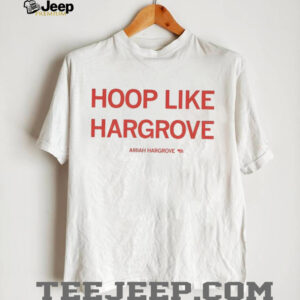 Hoop like hargrove Amiah Hargrove shirt