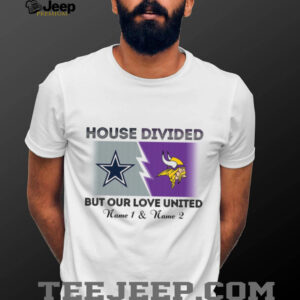 House Divided, Love United Cowboys & Vikings shirt