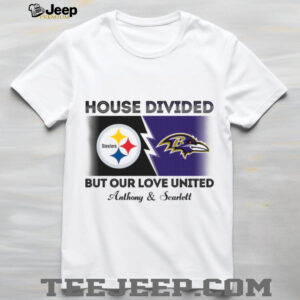 House Divided Steelers B But Our Love United Anthony & Scarlett shirt