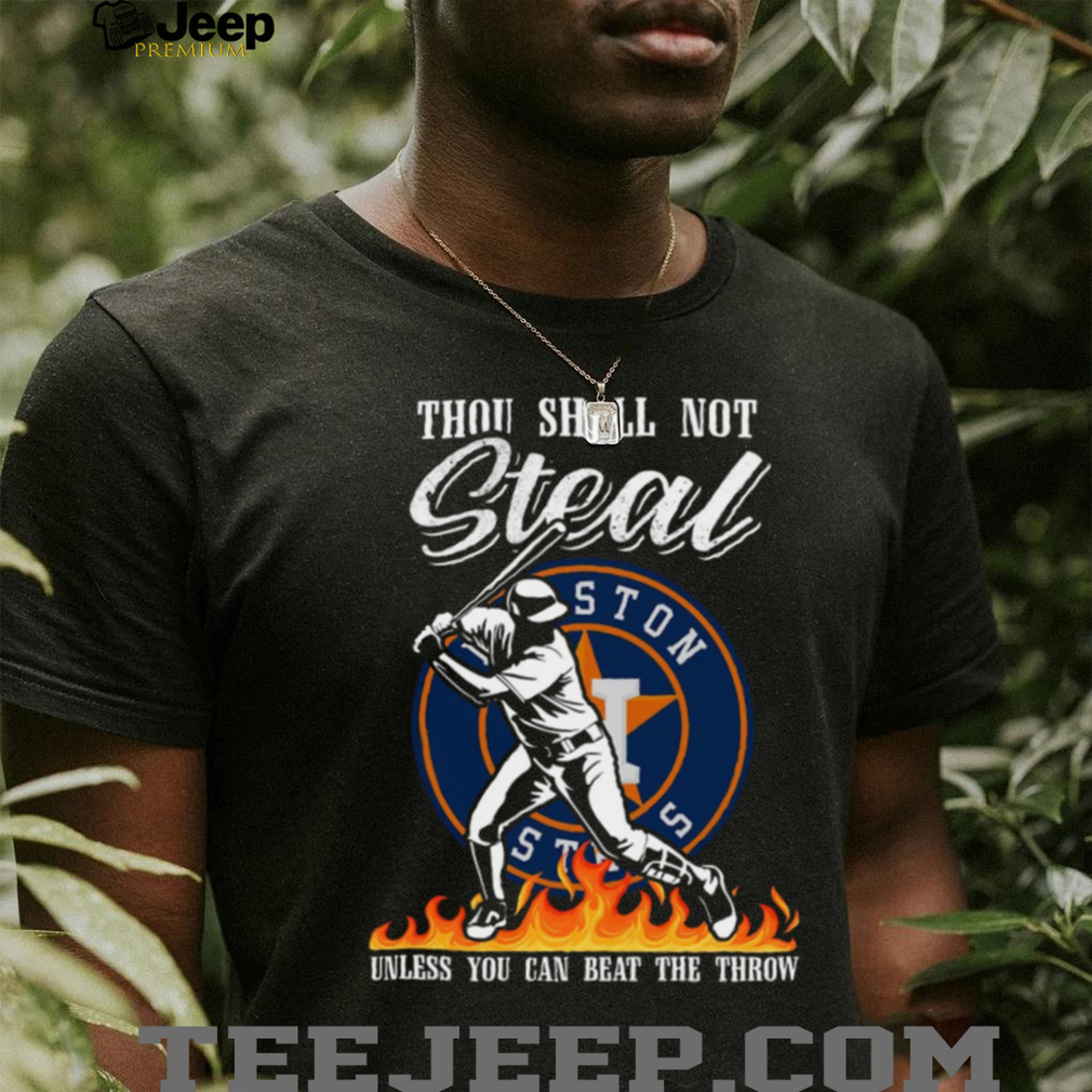 Houston Astros Thou Shall Not Steal T Shirt Houston Astros Thou Shall Not Steal T Shirt