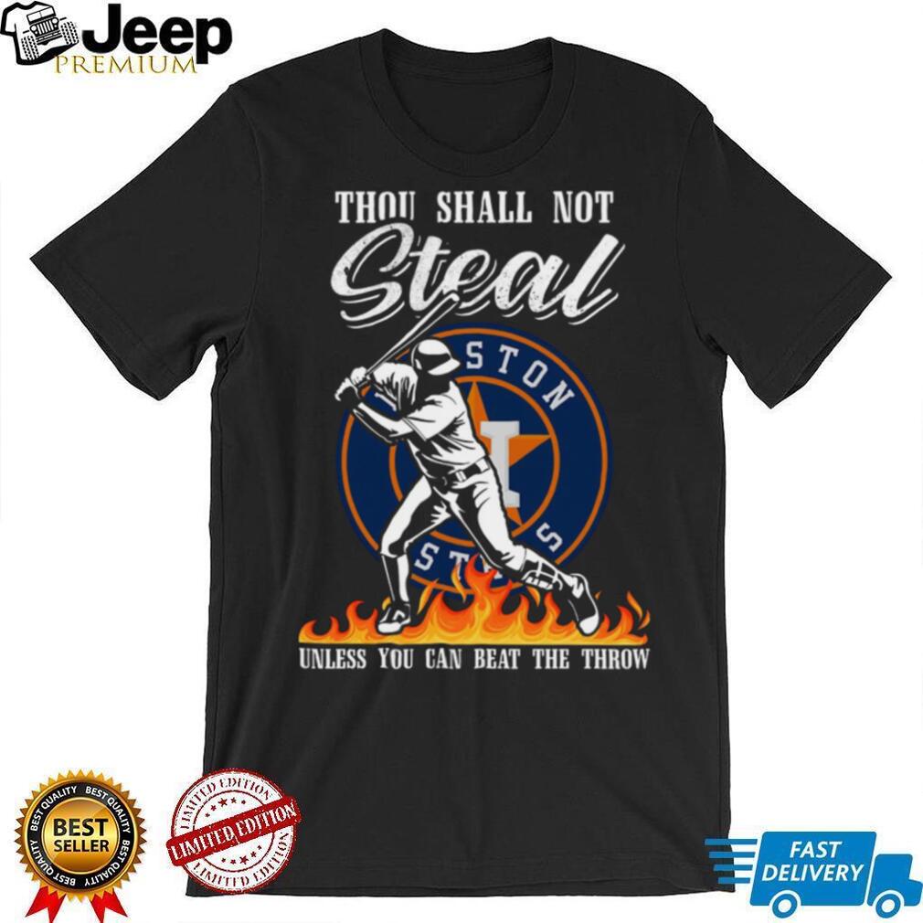 Houston Astros Thou Shall Not Steal T Shirt Houston Astros Thou Shall Not Steal T Shirt