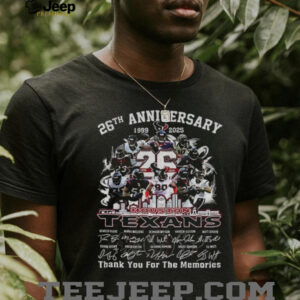 Houston Texans 26th Anniversary 1999 2025 H Town thank you for the memories signatures shirt