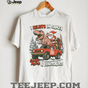 I Believe in Santa & Dinosaurs Shirt