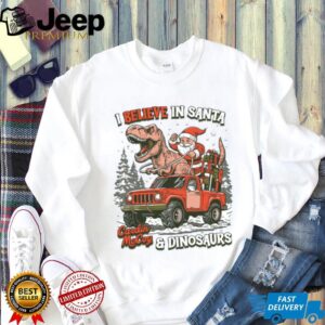 I Believe in Santa & Dinosaurs Shirt