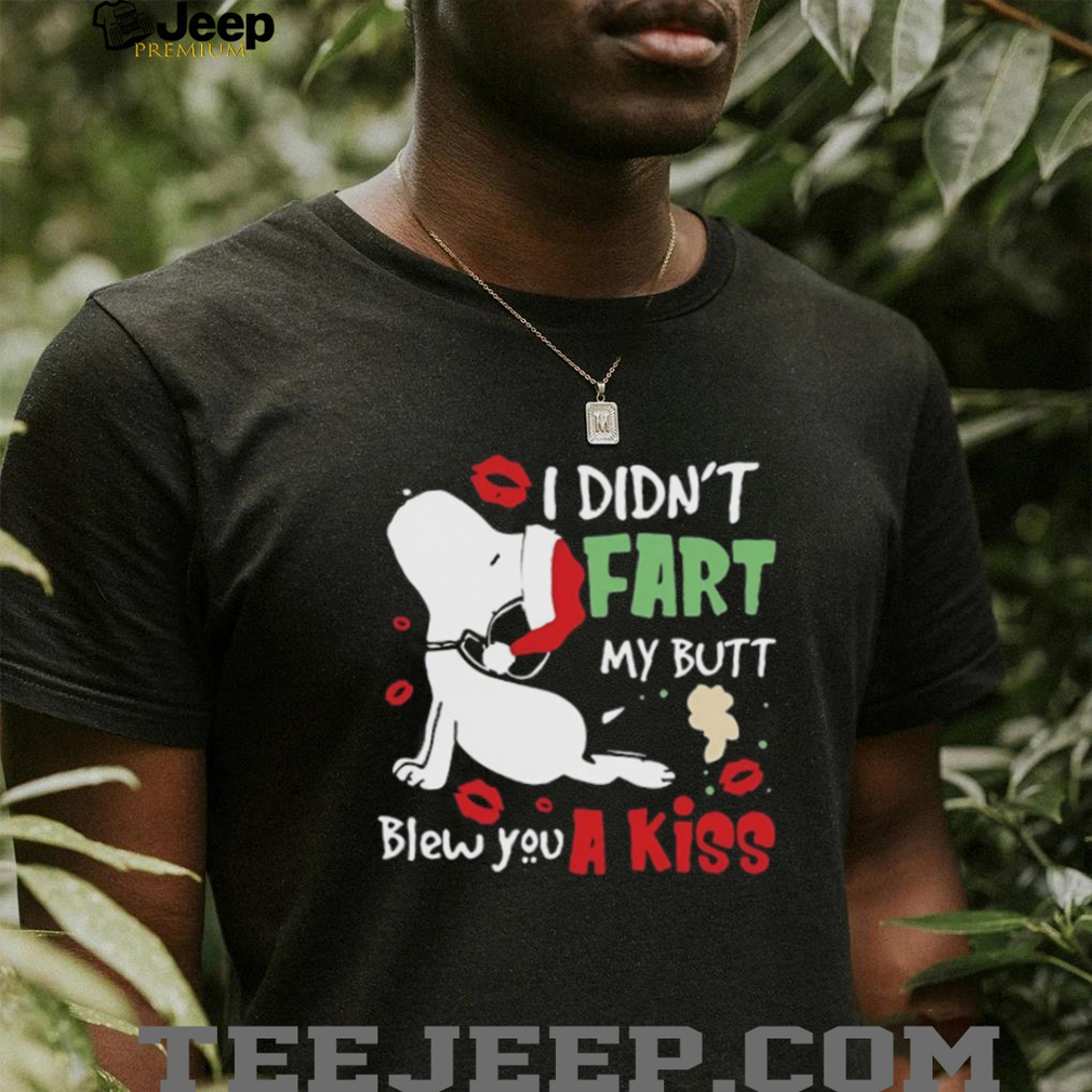 I Didn’t Fart My Butt Blew You A Kiss Funny Snoopy T Shirt I Didn’t Fart My Butt Blew You A Kiss Funny Snoopy T Shirt