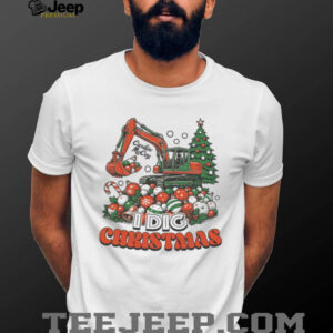 I Dig Christmas Excavator Shirt