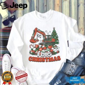 I Dig Christmas Excavator Shirt