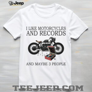 I Like Motorcycles, Records, and Maybe 3 People