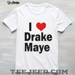 I Love Drake Maye red heart shirt
