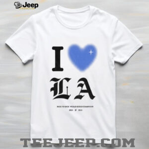 I Love LA Dodgers Back to Back World Series Champions 2024 2025 shirt