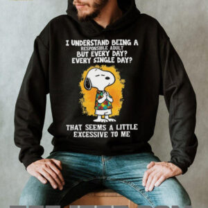 I Understand Being A Responsible Adult Snoopy Shirt